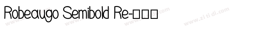 Robeaugo Semibold Re字体转换